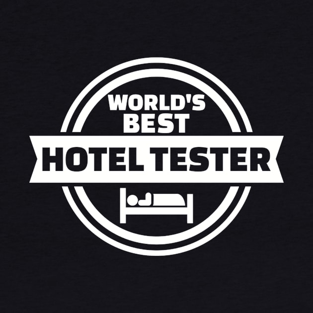 World's best Hotel tester by Designzz